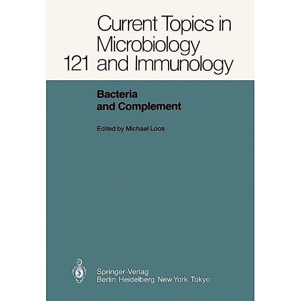 Bacteria and Complement / Current Topics in Microbiology and Immunology Bd.121
