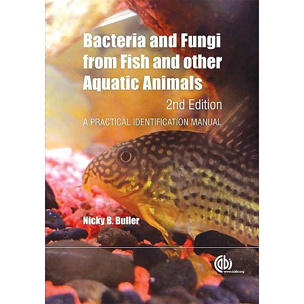 Bacteria and Fungi from Fish and Other Aquatic Animals, Nicky Buller