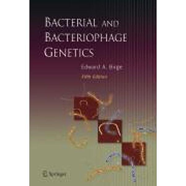 Bacterial and Bacteriophage Genetics, Edward A. Birge