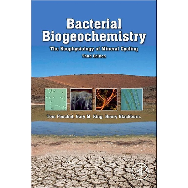 Bacterial Biogeochemistry, Tom Fenchel, Henry Blackburn, Gary M. King