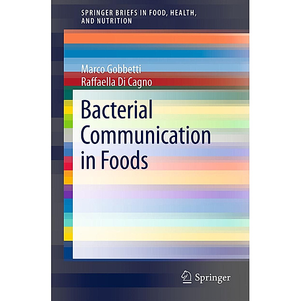 Bacterial Communication in Foods, Marco Gobbetti, Raffaella Di Cagno