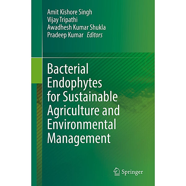 Bacterial Endophytes for Sustainable Agriculture and Environmental Management