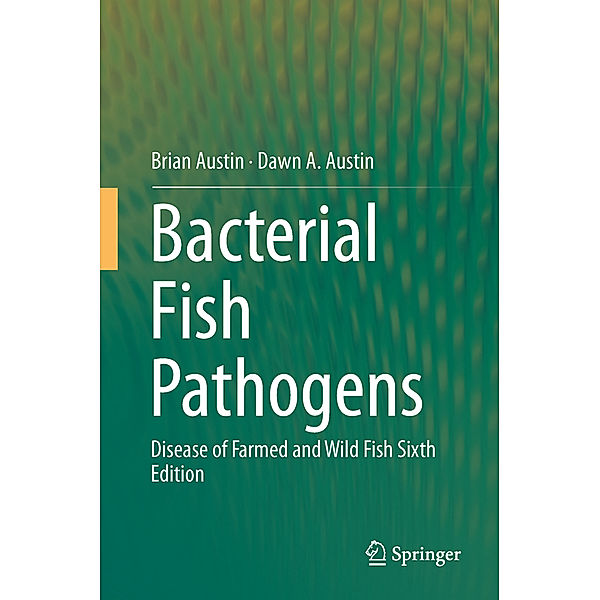 Bacterial Fish Pathogens, Brian Austin, Dawn A. Austin