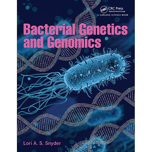 Bacterial Genetics and Genomics, Lori A. S. Snyder