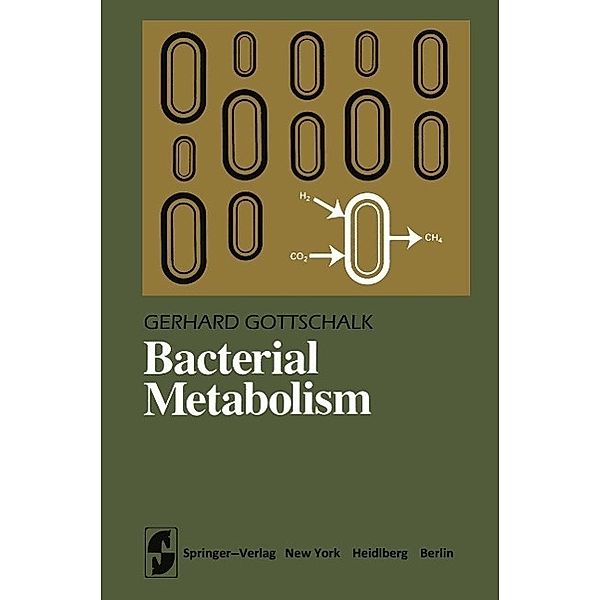 Bacterial Metabolism / Springer Series in Microbiology, G. Gottschalk