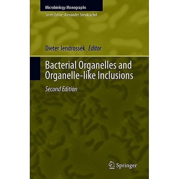 Bacterial Organelles and Organelle-like Inclusions / Microbiology Monographs Bd.34
