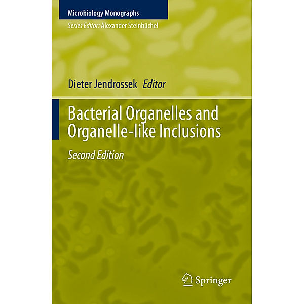 Bacterial Organelles and Organelle-like Inclusions