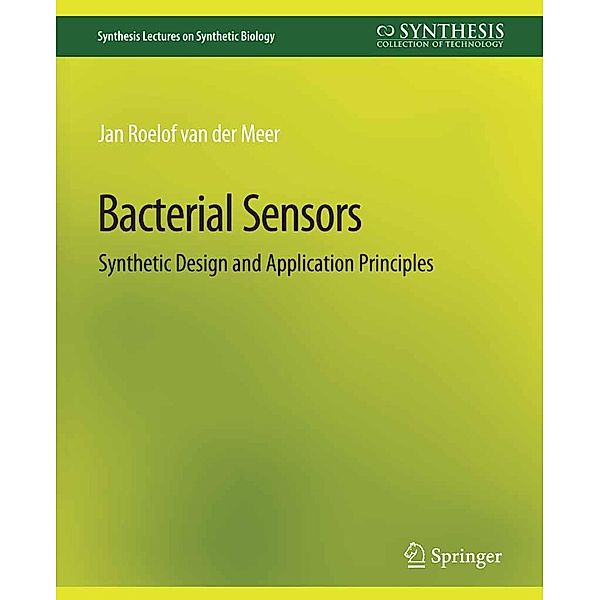 Bacterial Sensors / Synthesis Lectures on Synthetic Biology, Jan Roelof Meer