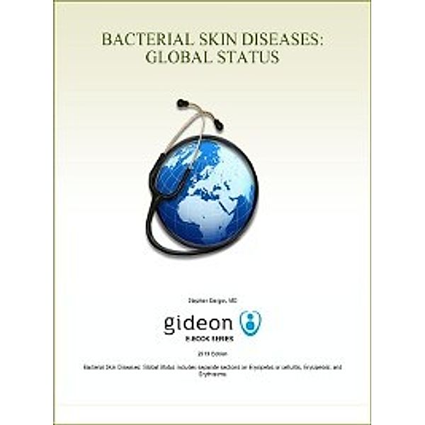 Bacterial Skin Diseases: Global Status, Stephen Berger