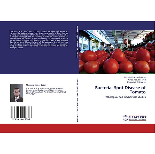 Bacterial Spot Disease of Tomato, Mohamed Ahmed Gaber, Wafaa Abd. El-Sayed, Nagy Abd. El-Ghaffar