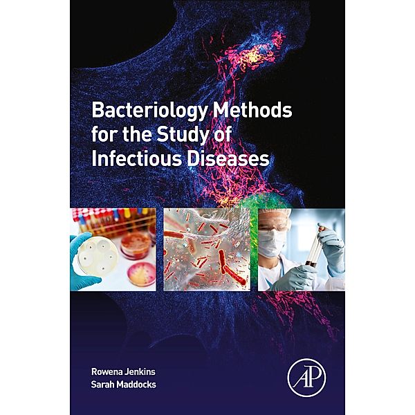 Bacteriology Methods for the Study of Infectious Diseases, Rowena Jenkins, Sarah Maddocks