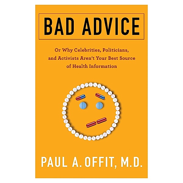 Bad Advice, Paul A. Offit