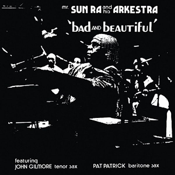Bad And Beautiful (Vinyl), Sun Ra And His Arkestra