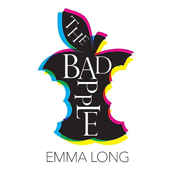 Bad Apple / SilverWood Books, Emma Long