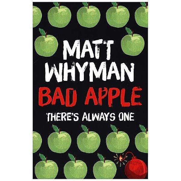 Bad Apples, Matt Whyman