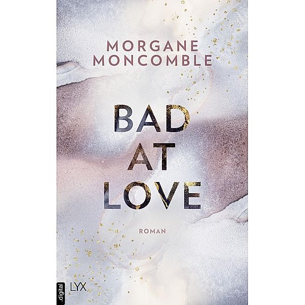 Bad At Love, Morgane Moncomble