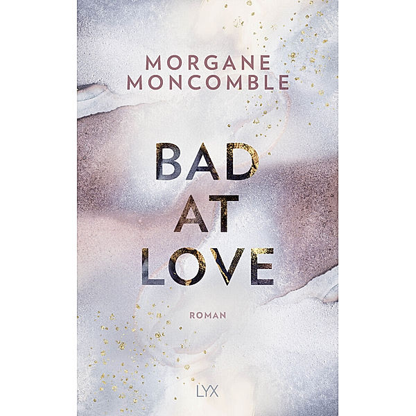 Bad At Love, Morgane Moncomble