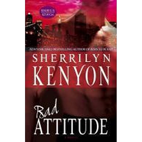 Bad Attitude, Sherrilyn Kenyon