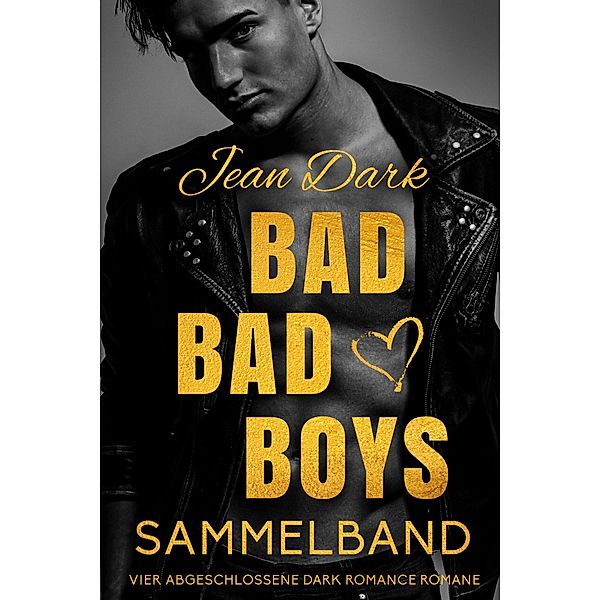 Bad Bad Boys: Sammelband, Jean Dark