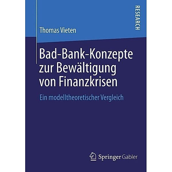 Bad-Bank-Konzepte zur Bewältigung von Finanzkrisen, Thomas Vieten