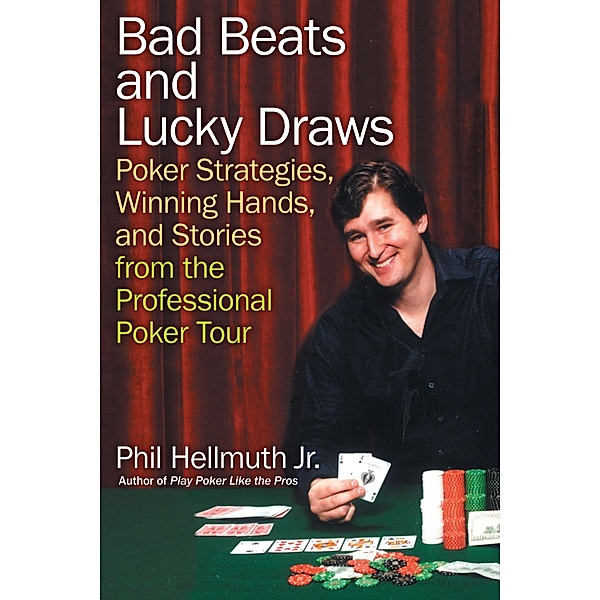 Bad Beats and Lucky Draws / HarperCollins e-books, Phil Hellmuth