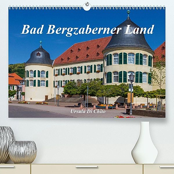 Bad Bergzaberner Land (Premium, hochwertiger DIN A2 Wandkalender 2020, Kunstdruck in Hochglanz), Ursula Di Chito