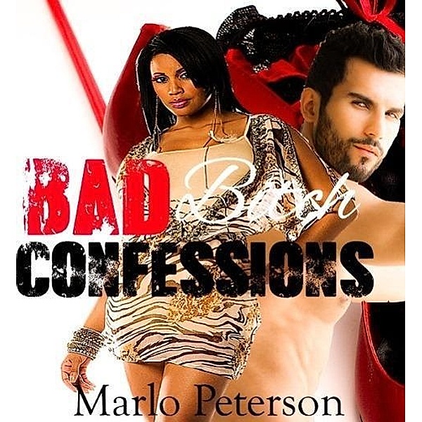 Bad Bitch Confessions, Marlo Peterson