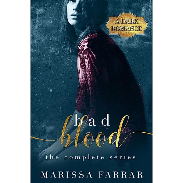 Bad Blood: The Complete Series, Marissa Farrar