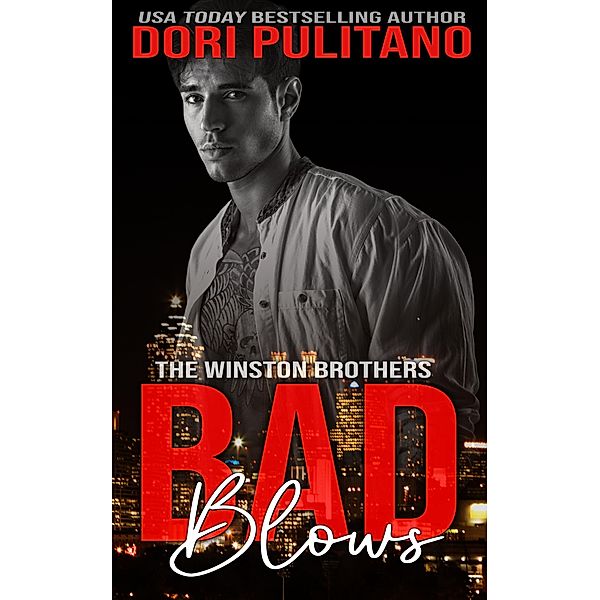 Bad Blows (The Winston Brothers, #4) / The Winston Brothers, Dori Pulitano