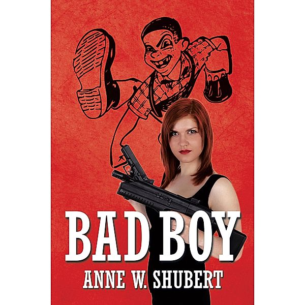 Bad Boy, Anne W. Shubert