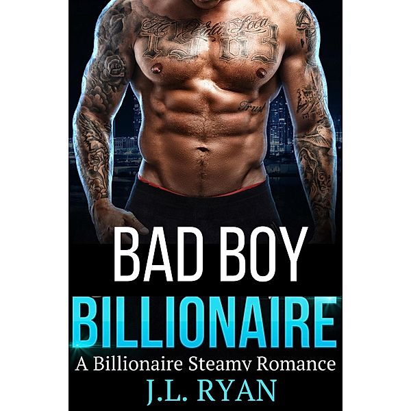 Bad Boy Billionaire, J. L. Ryan