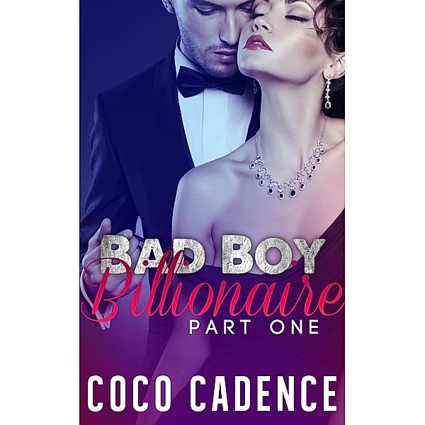 Bad Boy Billionaire - Part One, Coco Cadence