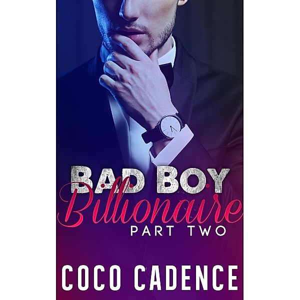 Bad Boy Billionaire - Part Two, Coco Cadence