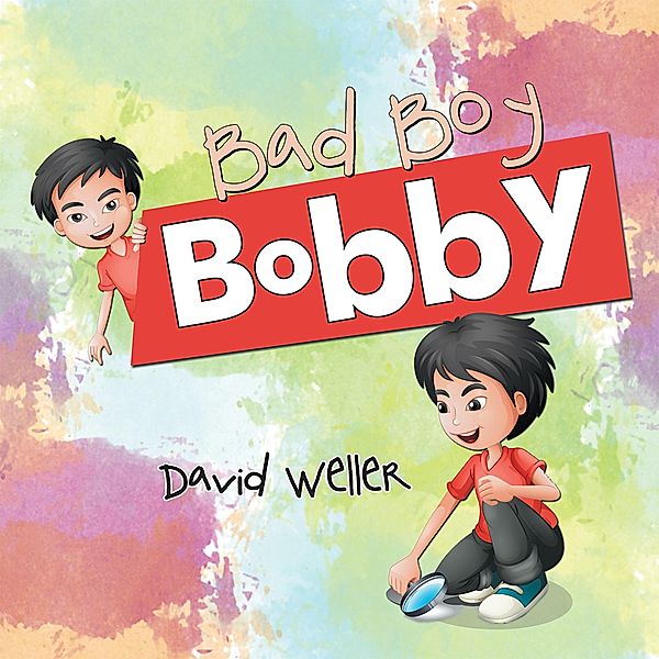 Bad Boy Bobby, David Weller