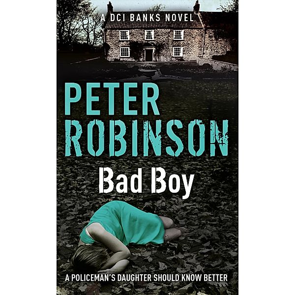 Bad Boy / DCI Banks Bd.19, Peter Robinson