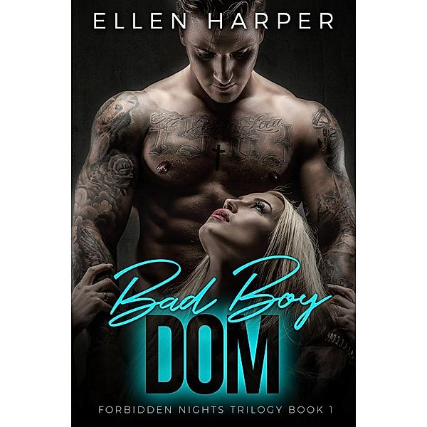 Bad Boy Dom (Forbidden Nights Trilogy, #1), Ellen Harper