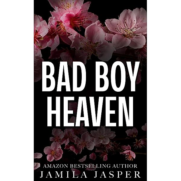 Bad Boy Heaven: BWWM Bad Boy Romance, Jamila Jasper