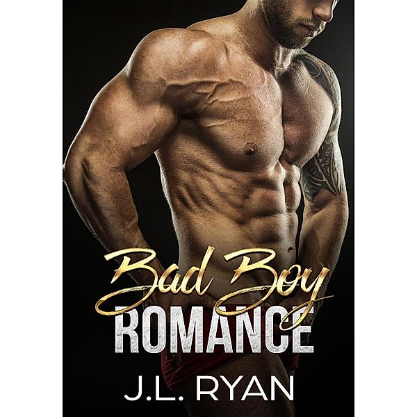 Bad Boy Romance, J.L. Ryan