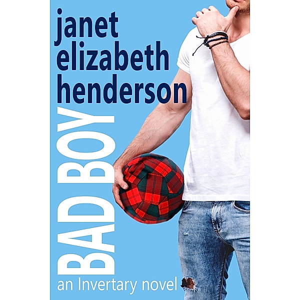 Bad Boy (Scottish Highlands, #5) / Scottish Highlands, Janet Elizabeth Henderson