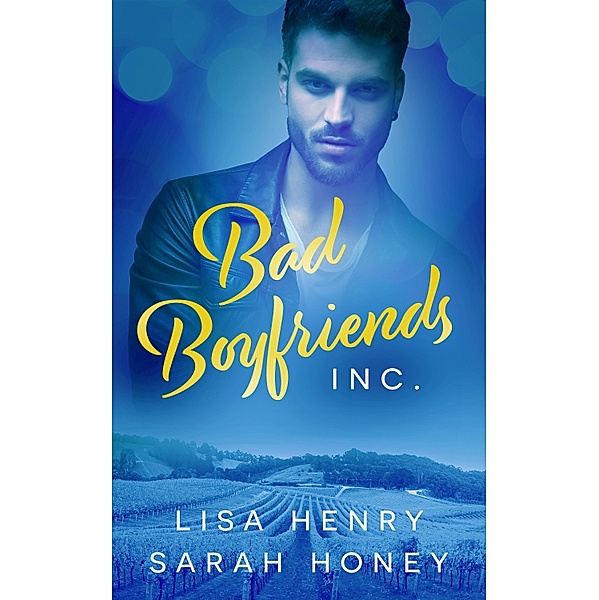 Bad Boyfriends, Inc., Sarah Honey, Lisa Henry