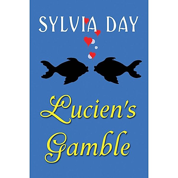 Bad Boys Ahoy!Lucien's Gamble, Sylvia Day