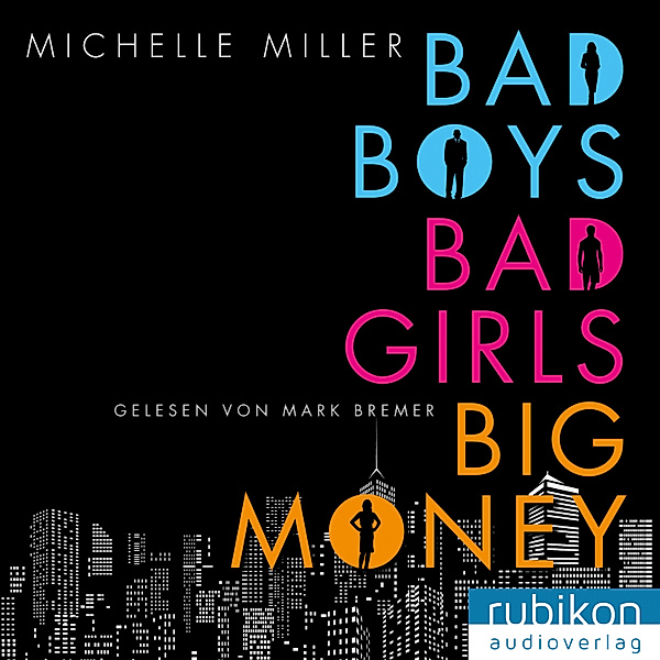 Bad Boys, Bad Girls, Big Money, Michelle Miller
