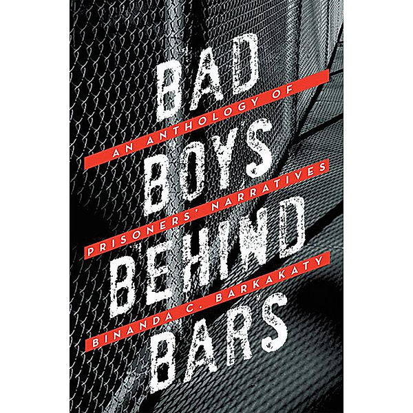 Bad Boys Behind Bars, Binanda C. Barkakaty