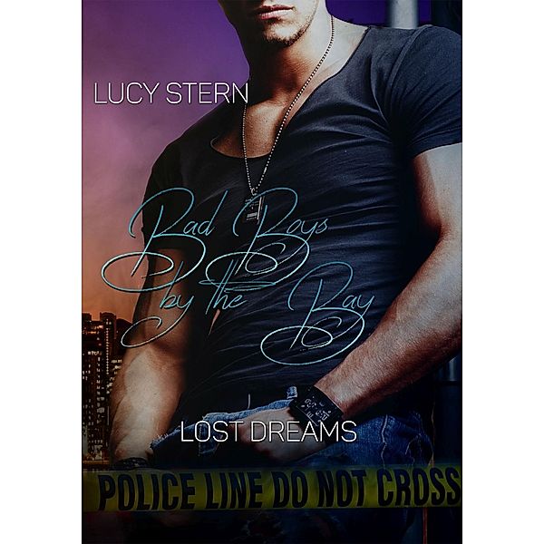 Bad Boys by the Bay: Lost Dreams, Lucy Stern