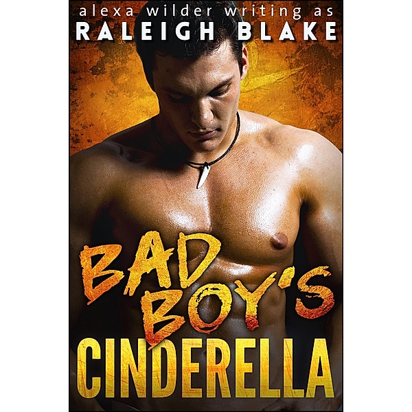 Bad Boy's Cinderella, Raleigh Blake