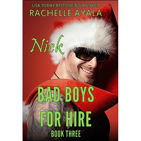 Bad Boys for Hire: Nick / Bad Boys for Hire, Rachelle Ayala