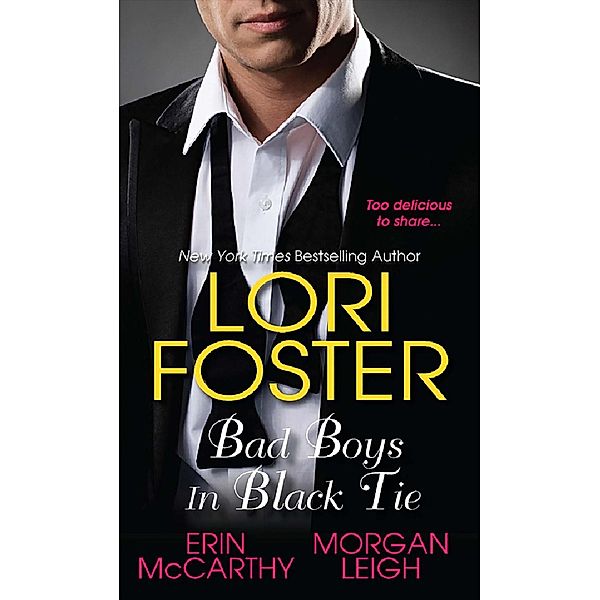 Bad Boys In Black Tie, Lori Foster, Erin McCarthy, Morgan Leigh