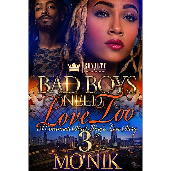 Bad Boys Need Love Too: 3 Bad Boys Need Love Too 3, Mo'Nik