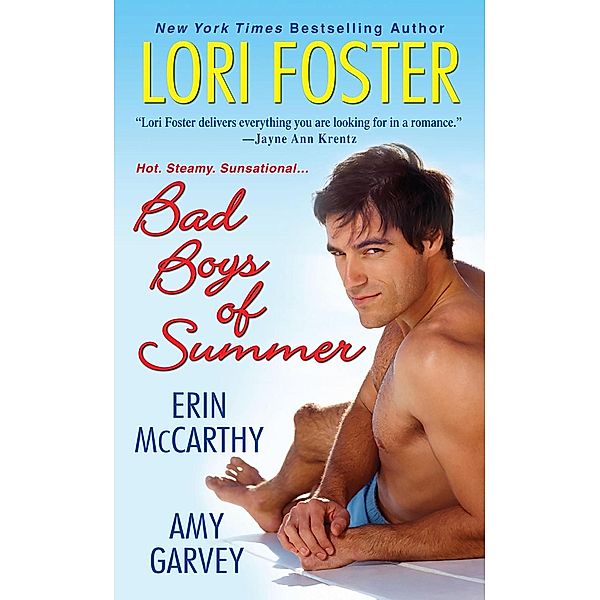 Bad Boys of Summer, Lori Foster, Erin McCarthy, Amy Garvey