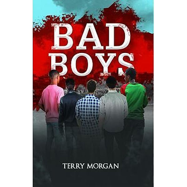 Bad Boys / PageTurner Press and Media, Terry Morgan